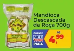 Tonin Superatacado Mandioca descascada da roça oferta