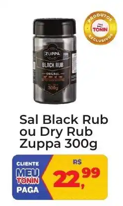 Tonin Superatacado Sal black rub ou dry rub zuppa oferta