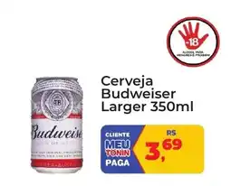Tonin Superatacado Cerveja Budweiser Larger oferta