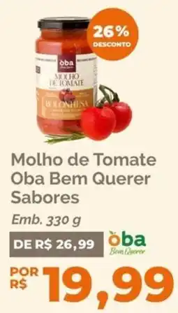 Oba Hortifruti Molho de Tomate Oba Bem Querer Sabores oferta