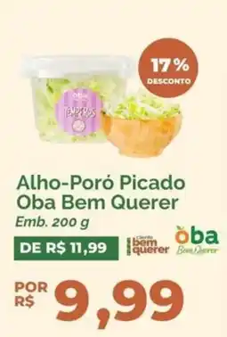 Oba Hortifruti Alho-Poró Picado Oba Bem Querer oferta