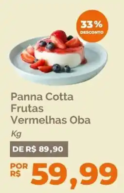 Oba Hortifruti Panna Cotta Frutas Vermelhas Oba oferta