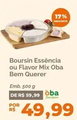 Oba Hortifruti Boursin Essência ou Flavor Mix Oba Bem Querer oferta