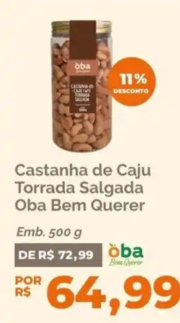 Oba Hortifruti Castanha de caju torrada salgada oba bem querer oferta