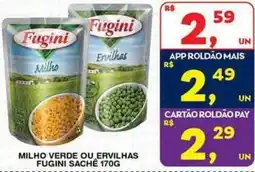 Roldão Milho verde ou ervilhas fugini sachê oferta