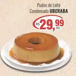 Uberaba Supermercados Pudim de Leite Condensado Uberaba oferta