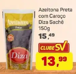 Supermercados São Vicente Azeitona Preta com Caroço Diza Sachê oferta