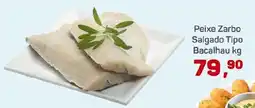 Supermercados São Vicente Peixe Zarbo Salgado Tipo Bacalhau oferta