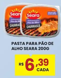 Rede Econômica de Supermercados Pasta para pão de alho seara oferta