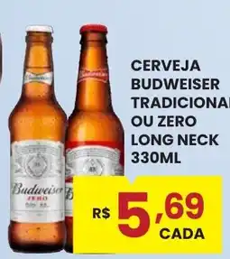 Rede Econômica de Supermercados Cerveja budweiser tradicional ou zero long neck oferta