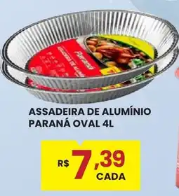 Rede Econômica de Supermercados Assadeira de alumínio paraná oval oferta