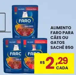 Rede Econômica de Supermercados Alimento faro para cães ou gatos sachê oferta