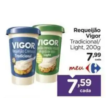 Carrefour Requeijão vigor tradicional/ light oferta