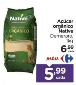 Carrefour Açúcar orgânico Native Demerara oferta
