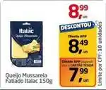 Tenda Atacado Italac - queijo mussarela fatiado oferta