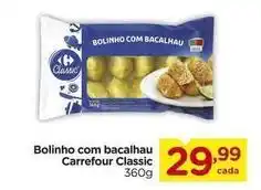 Carrefour Carrefour - bolinho com bacalhau classic oferta