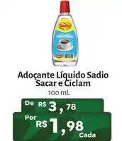 Novo Atacarejo Sadio - adoçante liquido sacar e ciclam oferta