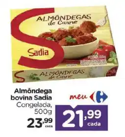 Carrefour Bairro Almôndega bovina Sadia oferta