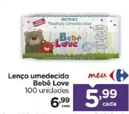 Carrefour Bairro Lenço umedecido Bebê Love oferta