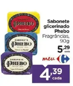 Carrefour Bairro Sabonete glicerinado Phebo Fragrâncias oferta