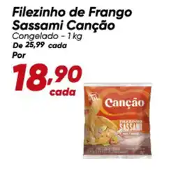 Dia Canção - filezinho de frango sassami oferta