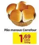 Carrefour Carrefour - pão manaus oferta