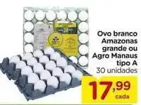 Carrefour Amazonas - ovo branco amazonas grande ou agro tipo a oferta