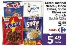 Carrefour Nestlé - cereal matinal nescau, moça flakes, snow flakes ou crunch oferta