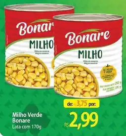 Atacadão Bonare - milho verde oferta
