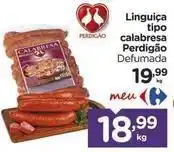 Carrefour Perdigão - linguiça tipo calabresa oferta