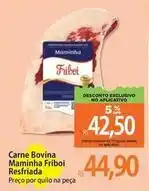 Atacadão Bovina - carne bovina maminha friboi resfriada oferta