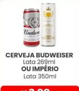 Higa Atacado Cerveja budweiser ou império oferta