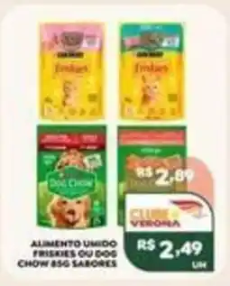 Verona Supermercados alimento umido friskies ou dog chow 85g sabores oferta