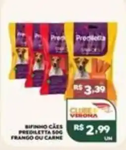 Verona Supermercados Bifinho cães prediletta 50g frango ou carne oferta