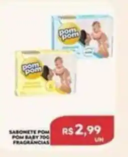 Verona Supermercados Sabonete pom pom baby 70g fragrâncias oferta