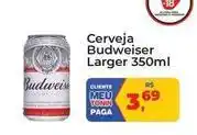 Tonin Superatacado Budweiser - cerveja larger oferta