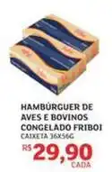 Assaí Atacadista Friboi - hambúrguer de aves e bovinos congelado oferta