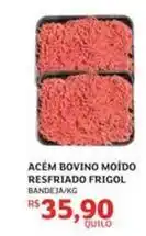 Assaí Atacadista Frigol - acém bovino moido resfriado oferta