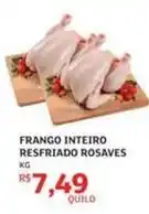 Assaí Atacadista Rosaves - frango inteiro resfriado rosaves oferta