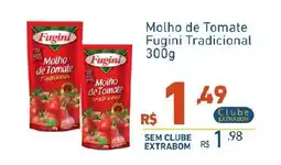 Extrabom Supermercados Molho de Tomate Fugini Tradicional oferta