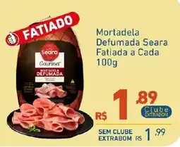Extrabom Supermercados Mortadela Defumada Seara oferta