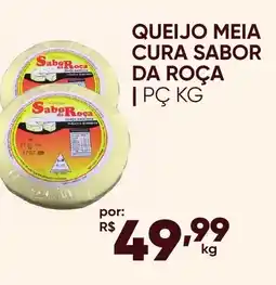 Pais e Filhos Supermercados Queijo meia cura sabor da roca oferta