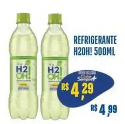 Sempre Vale Supermercados Refrigerante h2oh! 500ml oferta