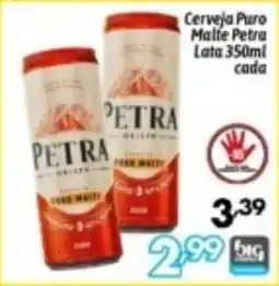 Supermercados Big Compra Cerveja Puro Malte Petra oferta