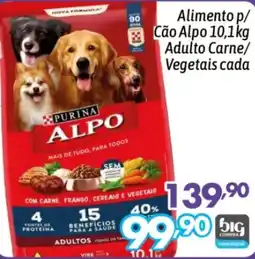 Supermercados Big Compra Alimento p/ Cão Alpo 10,1kg Adulto Carne/ Vegetais cada oferta