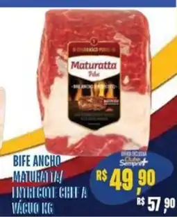 Sempre Vale Supermercados Bife ancho maturatta/ entrecote chef a vácuo oferta