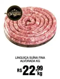 Supermercados Alvorada Linguiça Suína Fina oferta