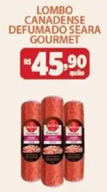 Bahamas Mix Lombo canadense defumado seara gourmet oferta