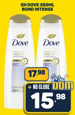 Dom Atacadista Sh Dove 350ml bond intense oferta
