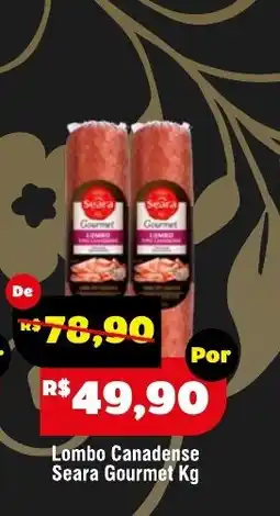 Royal Supermercados Lombo Canadense Seara Gourmet Kg oferta